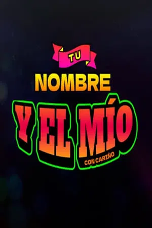 Tu Nombre y el Mio [2024]